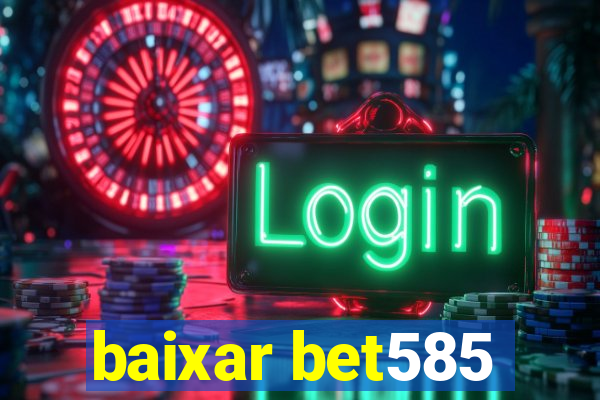 baixar bet585